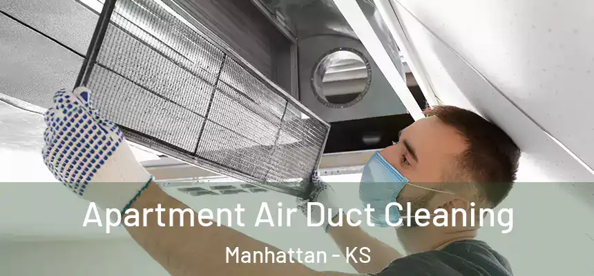  Apartment Air Duct Cleaning Manhattan - KS