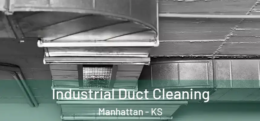 Industrial Duct Cleaning Manhattan - KS