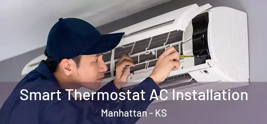  Smart Thermostat AC Installation Manhattan - KS